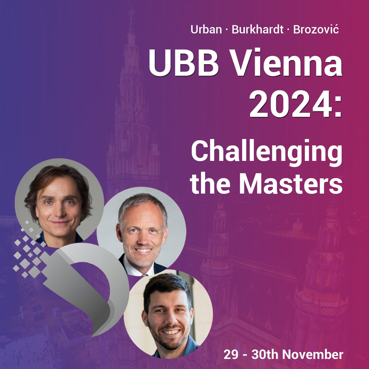 Dentrealacademy - UBB Vienna 2024: Challenging the Masters